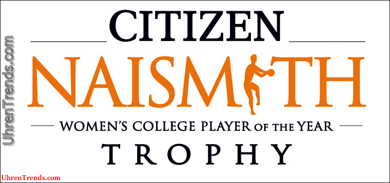 Citizen Watch Trophy feiert Naismith College-Spieler des Jahres  