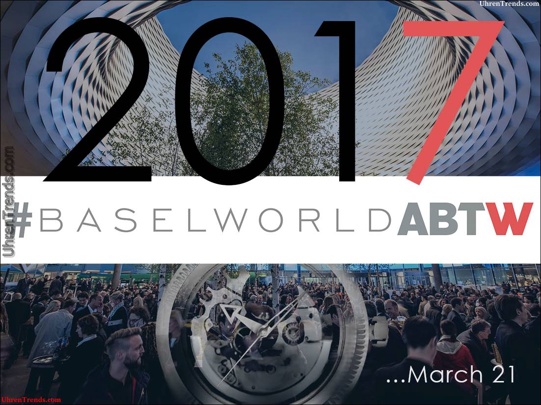 Folgen Sie unserer Baselworld 2017-Berichterstattung hier ab dem 21. März  