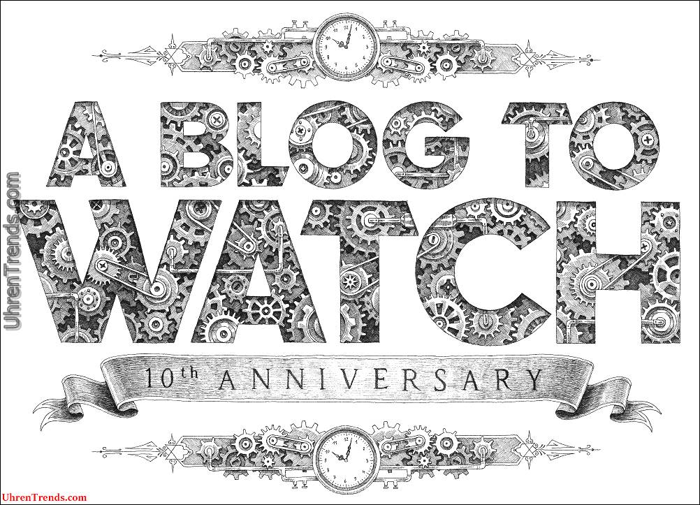 10 Tipps auf der Uhr sammeln für den 10. Jahrestag aBlogtoWatch  
