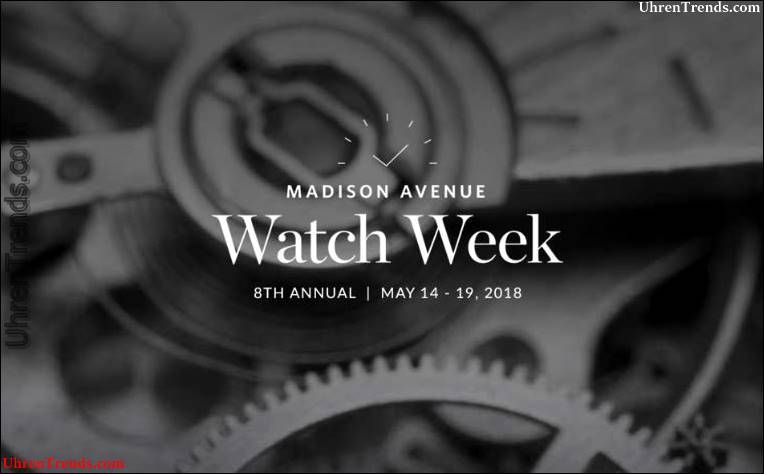 Madison Avenue Watch Week Mai 14-19, 2018 In New York City  